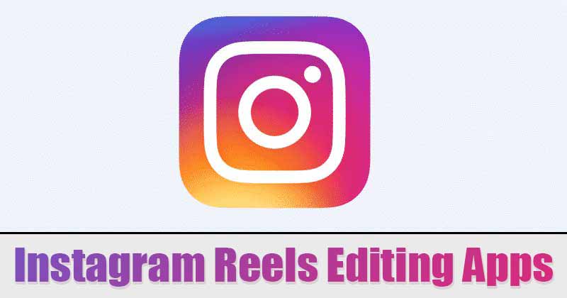 10 meilleures applications d’édition pour Instagram Reels sur Android