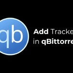 qBittorrent: Cómo añadir rastreadores (Guía 2025) qBittorrent Cómo añadir rastreadores