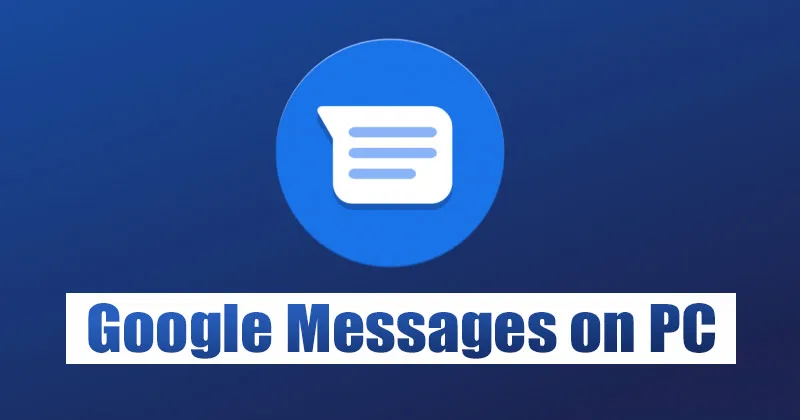 So richten Sie Google Messages auf einem PC/Laptop ein und verwenden es
