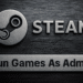 Ejecutar un juego de Steam como administrador - Guía para ejecutar un juego de Steam como administrador en Windows, con el logotipo de Steam sobre fondo metálico y texto "Run Games As Admin".