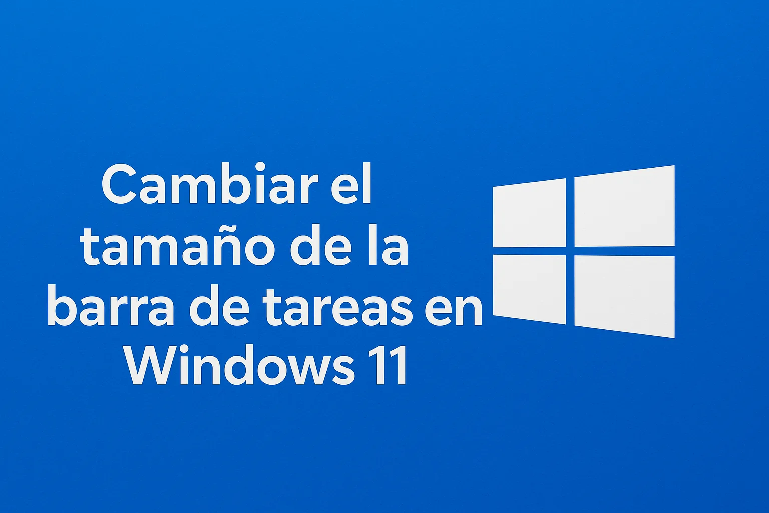 Comment redimensionner la barre des tâches dans Windows 11 ⚡ Faites-le rapidement et facilement !