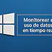 Cómo monitorear el uso de datos en Windows