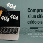 Servicios en Línea para Verificar Sitios Caídos