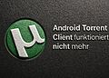 टोरेंट क्लाइंट - एंड्रॉइड पर टोरेंट क्लाइंट लोगो त्रुटि संदेश के साथ 'एंड्रॉइड टोरेंट क्लाइंट काम नहीं कर रहा है', टोरेंट क्लाइंट त्रुटियों को ठीक करने के लिए गाइड।