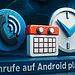 Schemalägga Android-samtal – 3D-illustration av en telefon-, kalender- och klockikon som visar hur man schemalägger samtal på Android och organiserar samtalspåminnelser på mobilen.